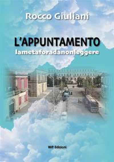 L’ appuntamento. Lametaforadanonleggere