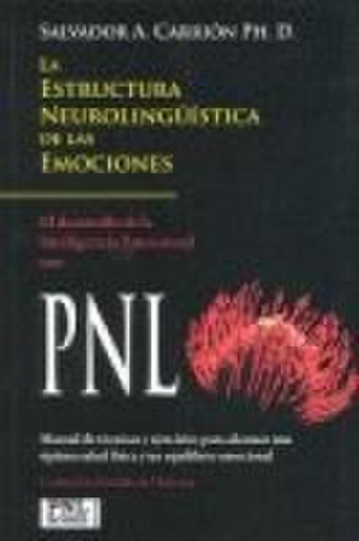 La escritura neurolingüística de las emociones : el desarrollo de la inteligencia emocional con PNL