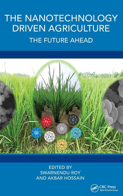 The Nanotechnology Driven Agriculture