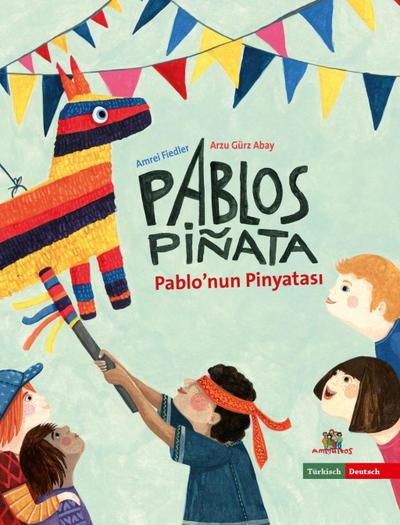 Pablos Piñata / Pablo’nun Pinyatasi, deutsch-türkisch