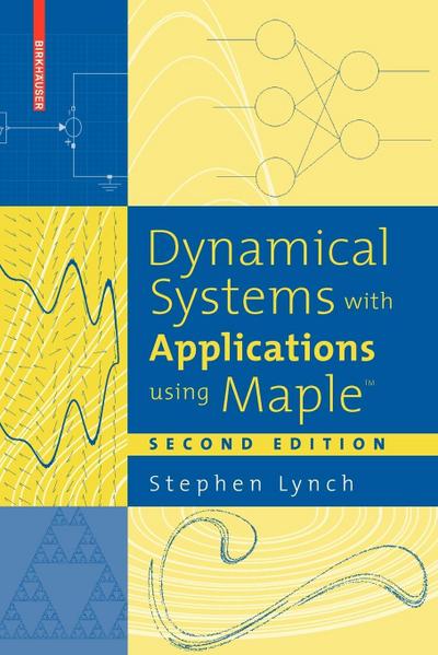 Dynamical Systems with Applications Using Maple(tm)