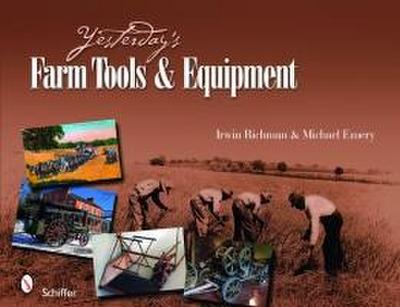 Yesterday’s Farm Tools & Equipment