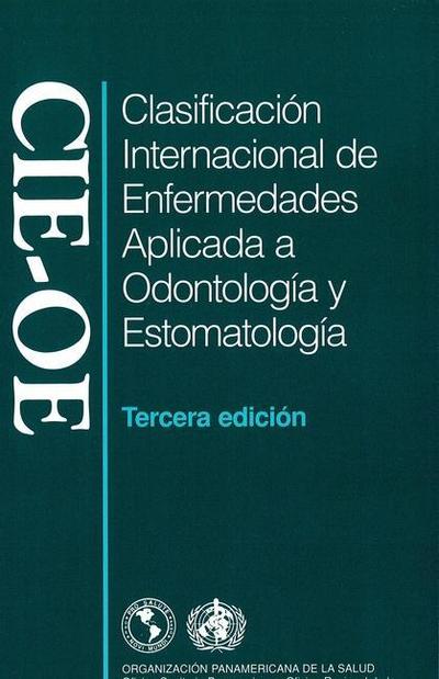 Clasificacio&#769;n Internacional de Enfermedades Aplicada a Odontologi&#769;a Y Estomatologi&#769;a