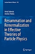 Resummation and Renormalization in Effective Theories of Particle Physics