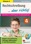 Rechtschreibung ... aber richtig! / Klasse 4