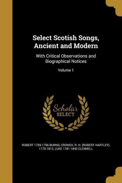 SELECT SCOTISH SONGS ANCIENT &