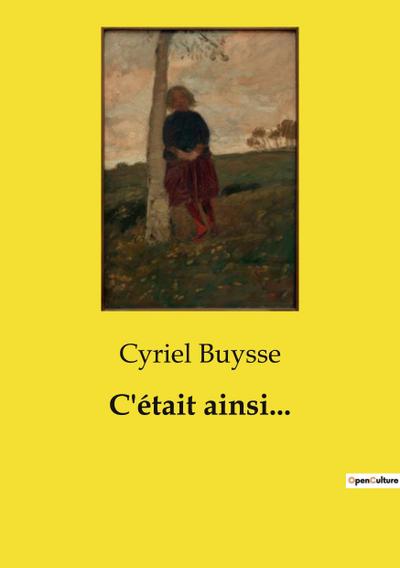 C’était ainsi...