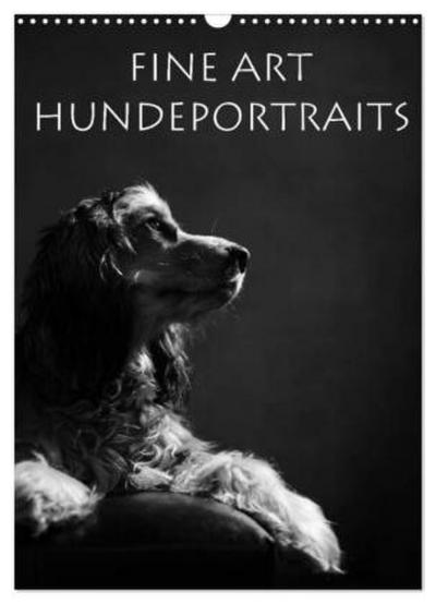 Fine Art Hundeportraits (Wandkalender 2026 DIN A3 hoch), CALVENDO Monatskalender