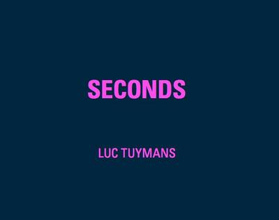 Luc Tuymans. Seconds