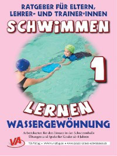 Schwimmen lernen 1: Wassergewöhnung