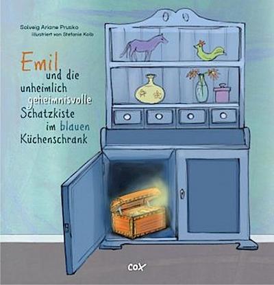 Emil und die unheimlich geheimnisvolle Schatzkiste im blauen Küchenschrank