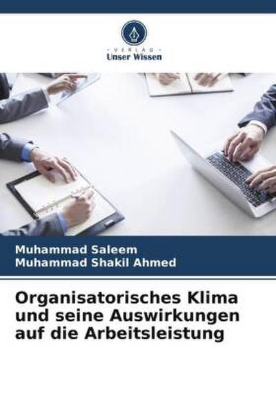 Organisatorisches Klima und seine Auswirkungen auf die Arbeitsleistung