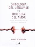 Ontología del lenguaje vs Biología del Amor