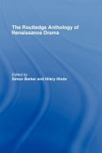 The Routledge Anthology of Renaissance Drama