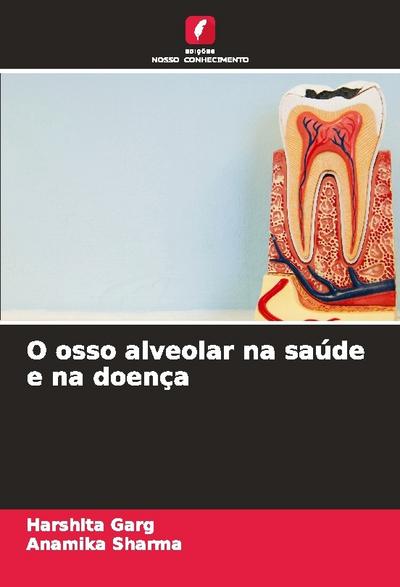 O osso alveolar na saúde e na doença