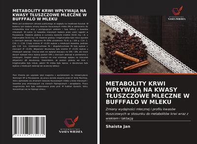 METABOLITY KRWI WP¿YWAJ¿ NA KWASY T¿USZCZOWE MLECZNE W BUFFFALO W MLEKU