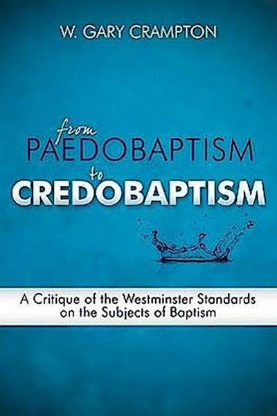 From Paedobaptism to Credobaptism