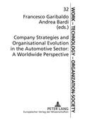 Company Strategies and Organisational Evolution in the Automotive Sector: A Worldwide Perspective