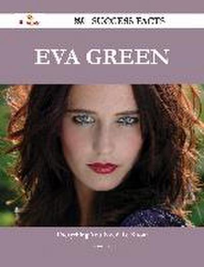Eva Green 99 Success Facts - Everything you need to know about Eva Green