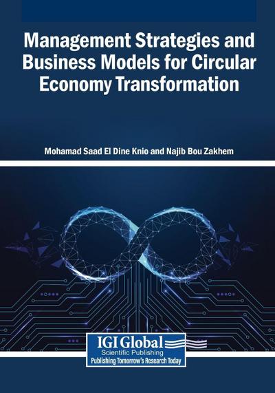 Management Strategies and Business Models for Circular Economy Transformation