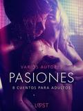 Pasiones: 8 cuentos para adultos