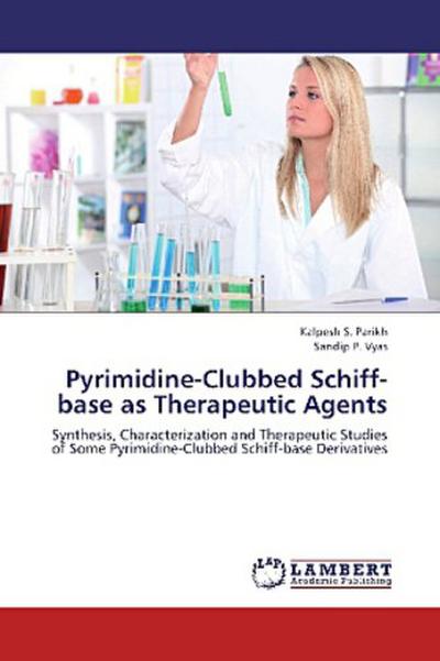 Pyrimidine-Clubbed Schiff-base as Therapeutic Agents