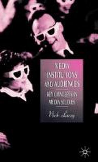 Media Institutions and Audiences
