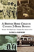 A British Home Child in Canada 2-Book Bundle