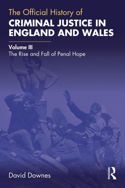 The Official History of Criminal Justice in England and Wales