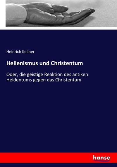 Hellenismus und Christentum