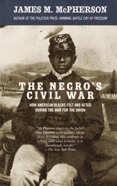 The Negro’s Civil War
