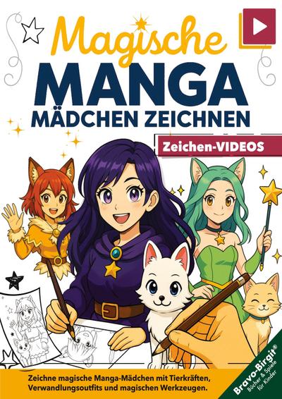 Magische Manga-Mädchen zeichnen lernen - für Mädchen ab 8 mit Video-Tutorials