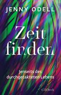 Zeit finden: Jenseits des durchgetakteten Lebens