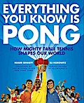 Everything You Know Is Pong