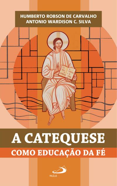 A catequese como educação da fé