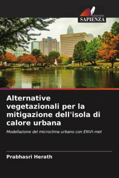 Alternative vegetazionali per la mitigazione dell’isola di calore urbana