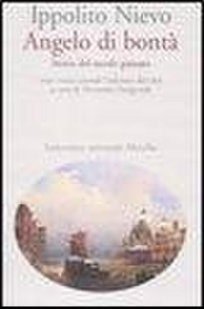 Angelo di bontà. Storia del secolo passato