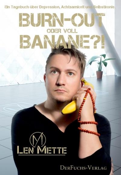 Burn-out oder voll Banane?!