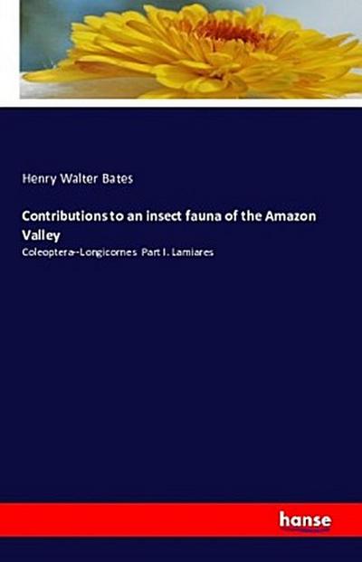 Contributions to an insect fauna of the Amazon Valley