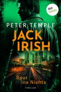 Jack Irish - Spur ins Nichts von Peter Temple
