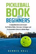 Pickleball Book For Beginners
