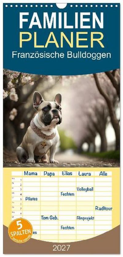 Familienplaner 2027 - Französische Bulldoggen mit 5 Spalten (Wandkalender, 21 x 45 cm) CALVENDO