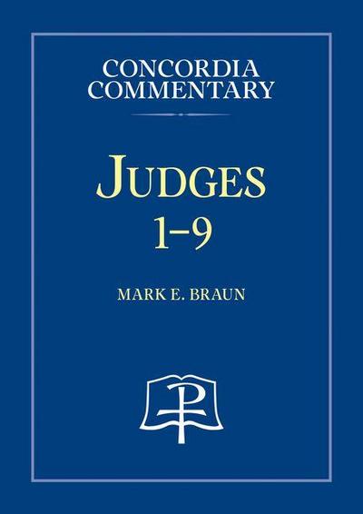 Judges 1-9 - Concordia Commentary