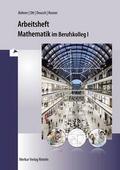 Arbeitsheft Mathematik im Berufskolleg I