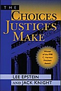 The Choices Justices Make