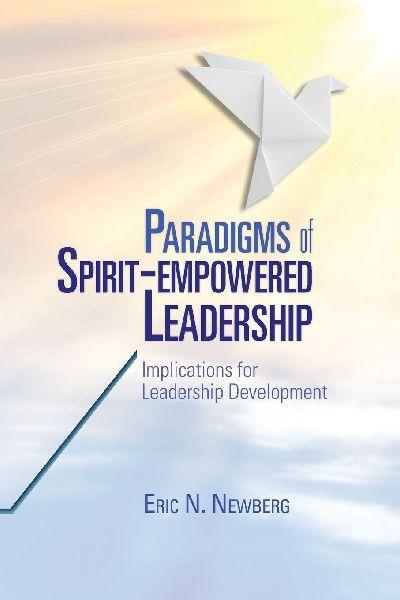 Paradigms of Spirit-Empowered Leadership