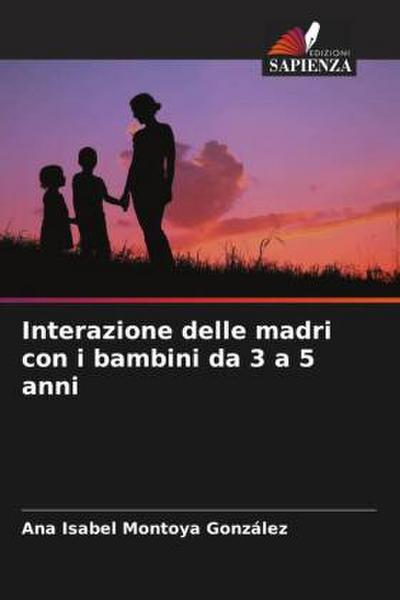 Interazione delle madri con i bambini da 3 a 5 anni