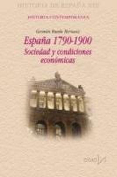 España, 1790-1900 : sociedad y condiciones económicas