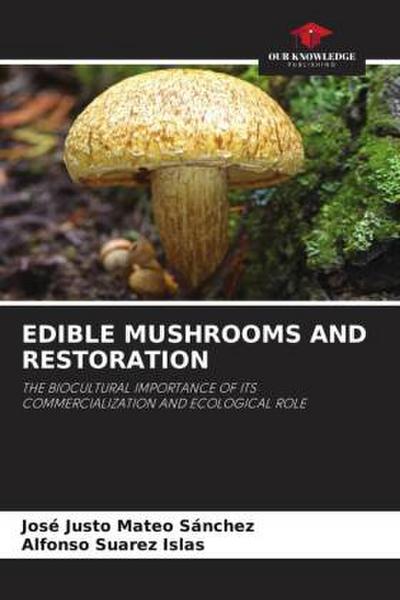 EDIBLE MUSHROOMS AND RESTORATION