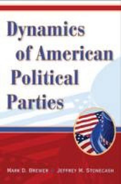 Dynamics of American Political Parties